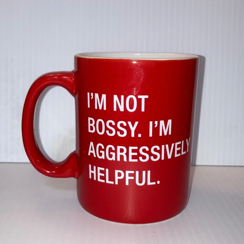 “I’m Not Bossy. I’m Aggressively Helpful.” Red & White Coffee Mug 12 oz